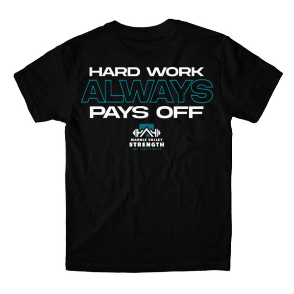 HARD WORK ALWAYS PAYS OFF - T-SHIRT - $APY7DH$ Thumbnail